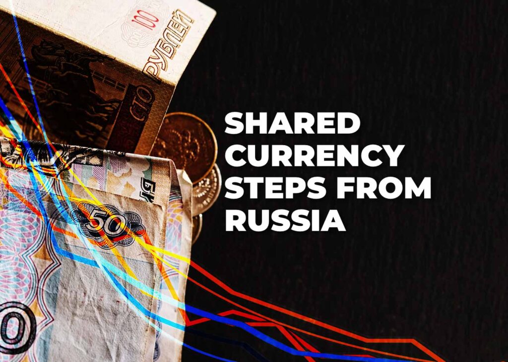 shared currency steps from russia