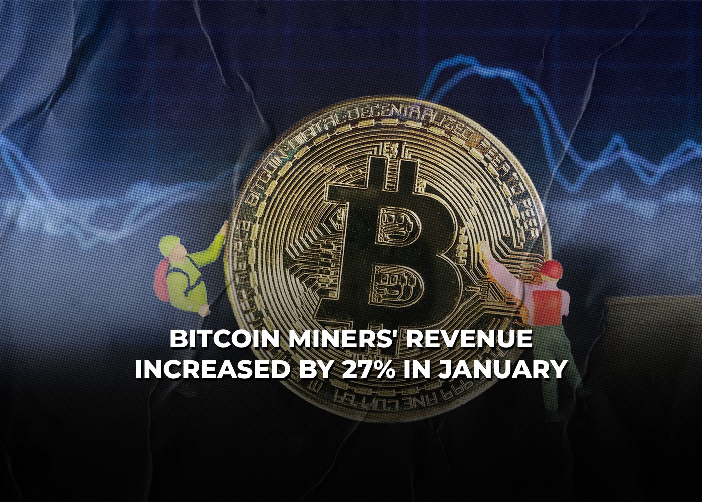 Bitcoin Miners Revenue Increased by 27% in January Mining