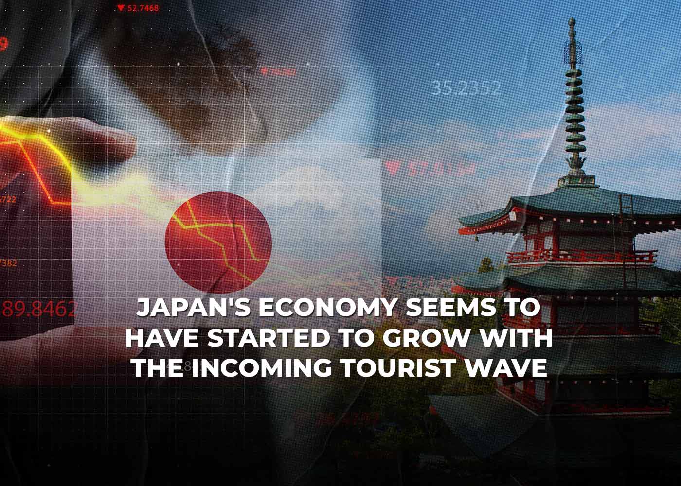 Japans Economy Seems To Have Started To Grow With The Incoming Tourist Wave