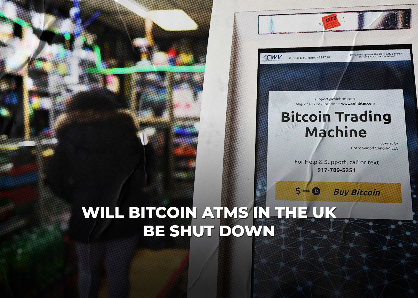 Will Bitcoin ATMs in the UK be Shut Down? 