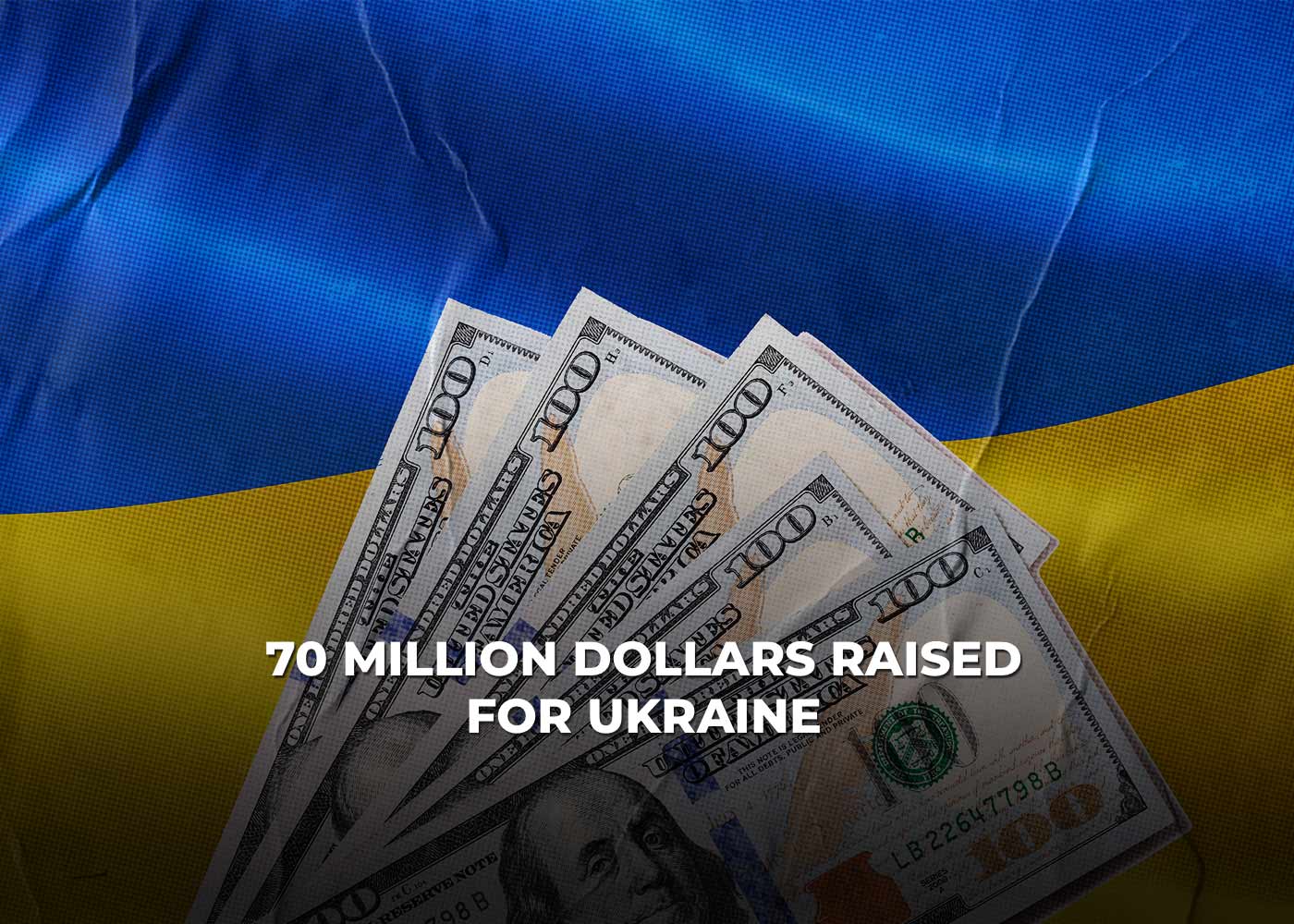 70 Million Dollars Raised For Ukraine