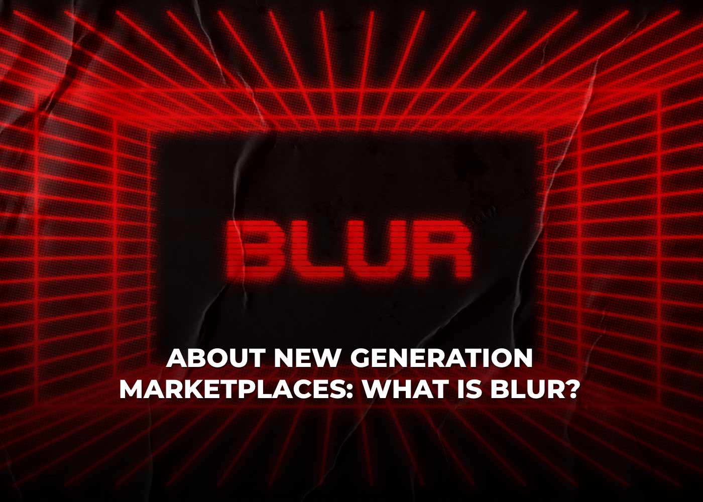 About New Generation Marketplaces: What is Blur?