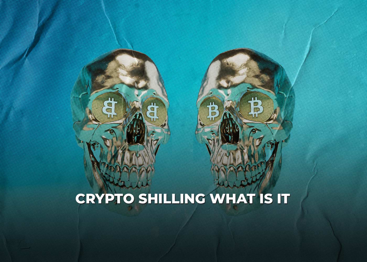 Crypto Shilling: What Is It?