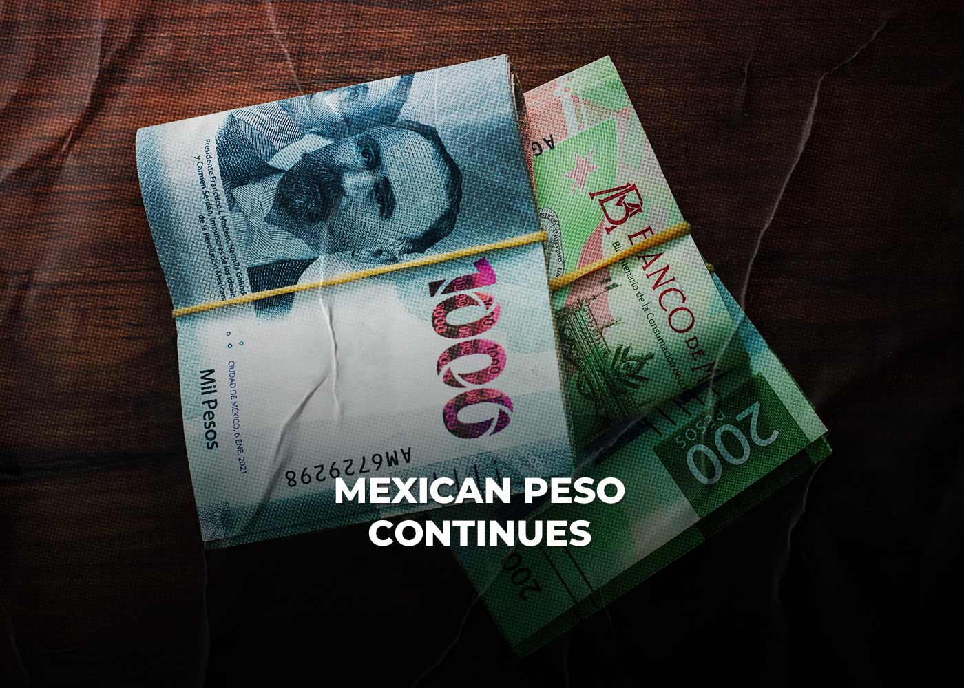 Mexican Peso Continues To Rise!