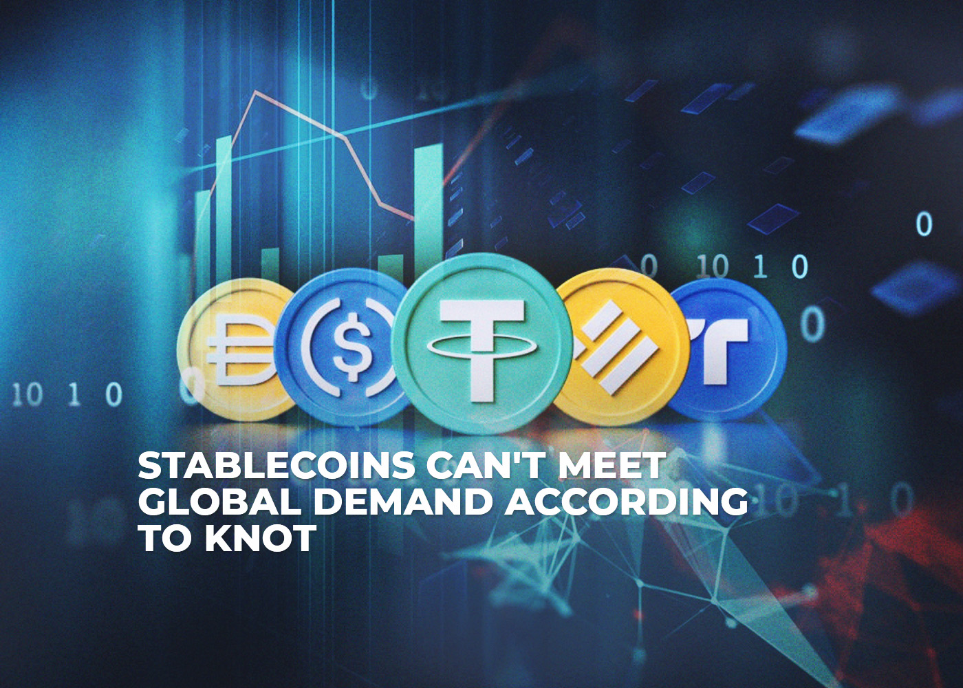 Stablecoins Cant Meet Global Demand According To Knot