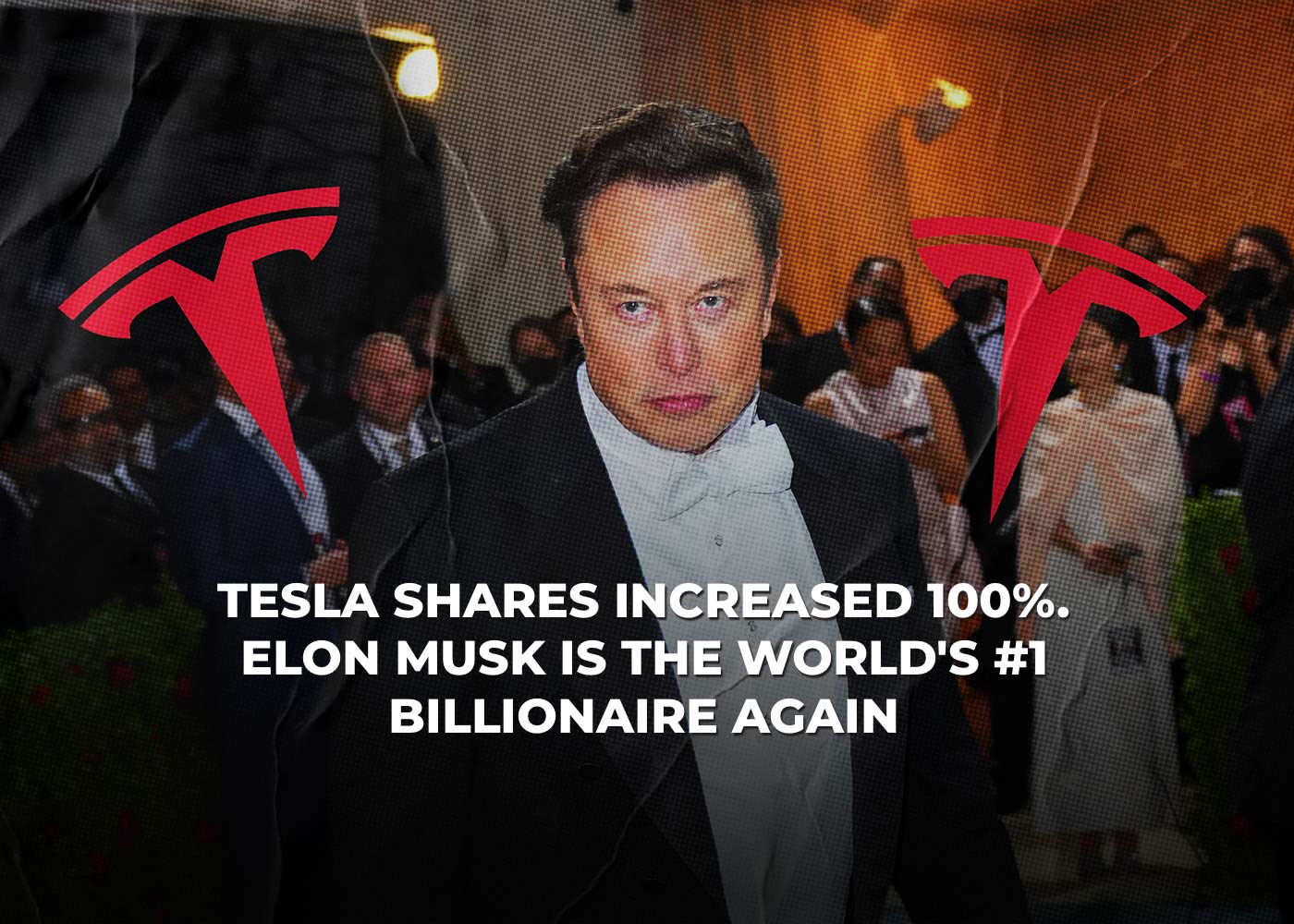 Tesla Shares Increased 100%: Elon Musk Is The World's #1 Billionaire Again