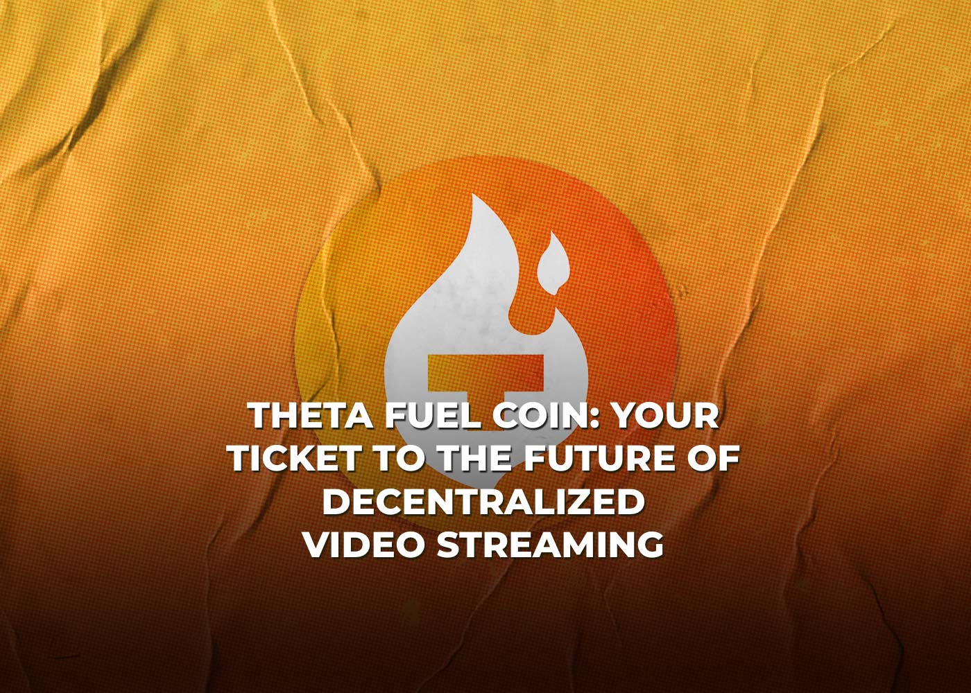 Theta Fuel Coin: Your Ticket to the Future of Decentralized Video Streaming2