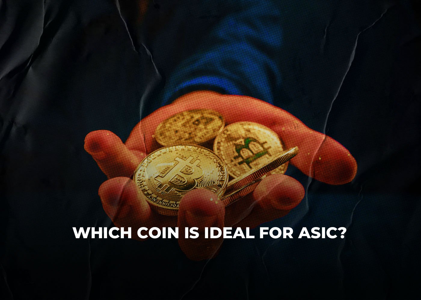 Which Coin Is Ideal For ASIC?