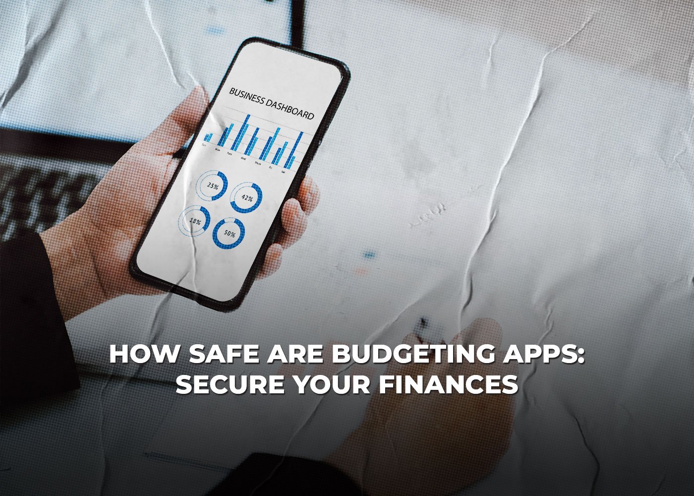 How-Safe-Are-Budgeting-Apps-Secure-Your-Finances