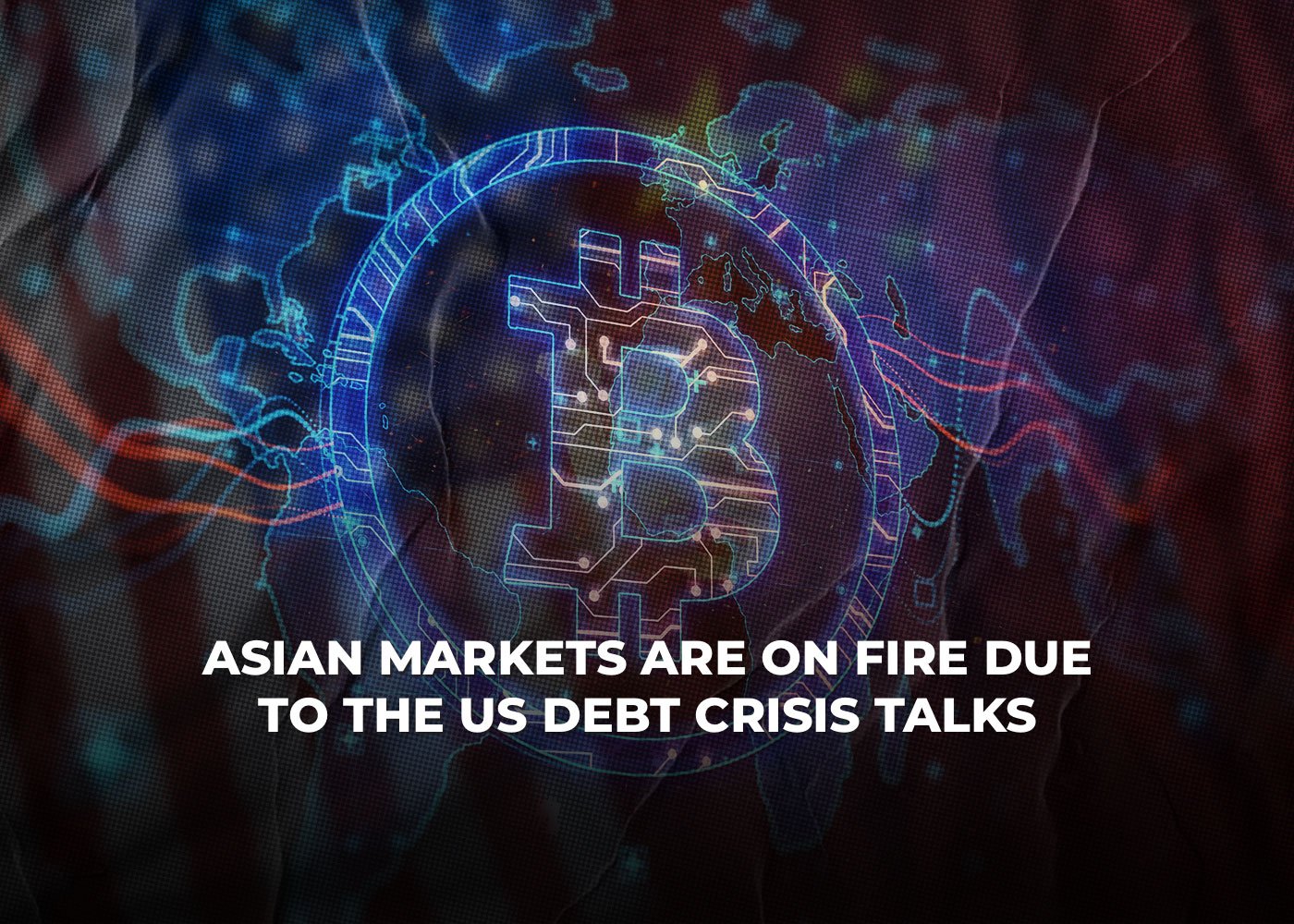 Asian Markets are On Fire due to The US Debt Crisis Talks