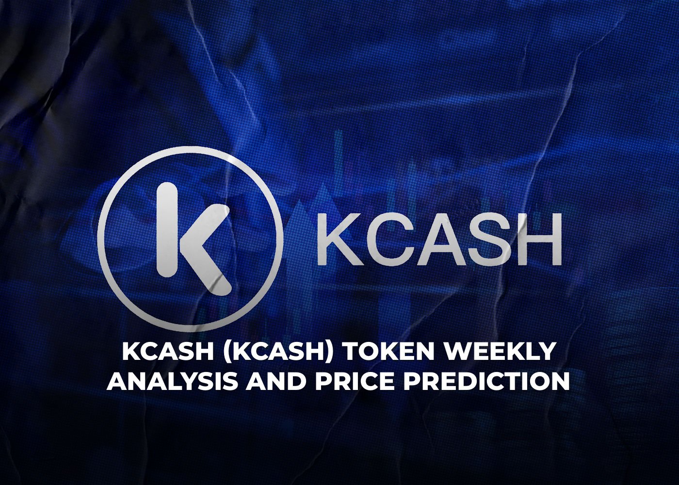 Kcash (KCASH) Token Weekly Analysis And Price Prediction