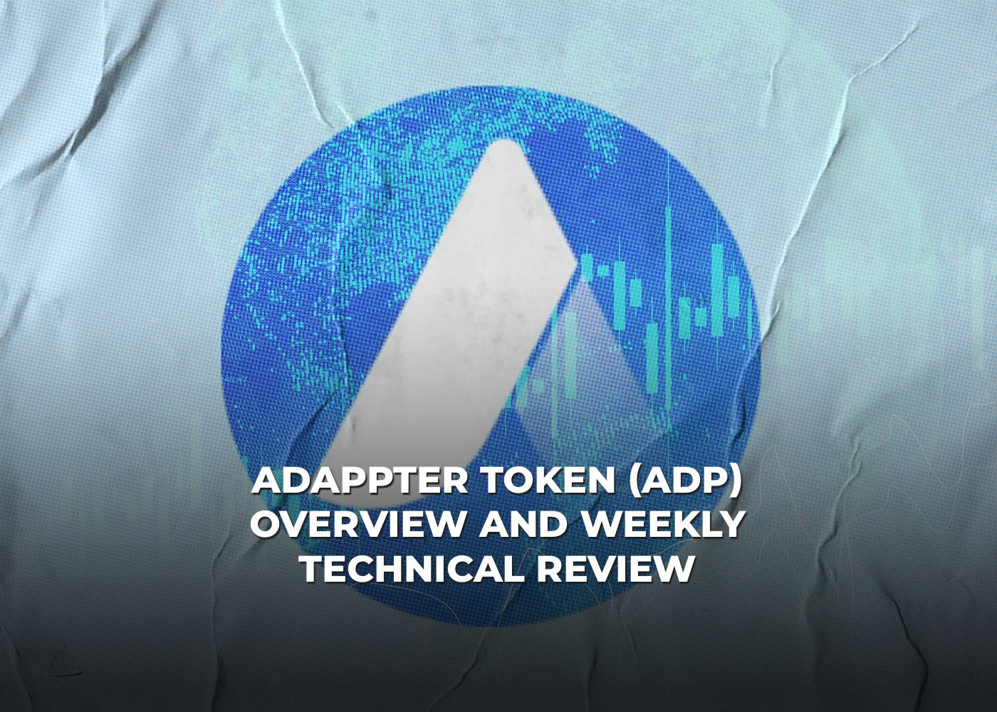 ADAPPTER TOKEN (ADP) Overview and Weekly Technical Review2