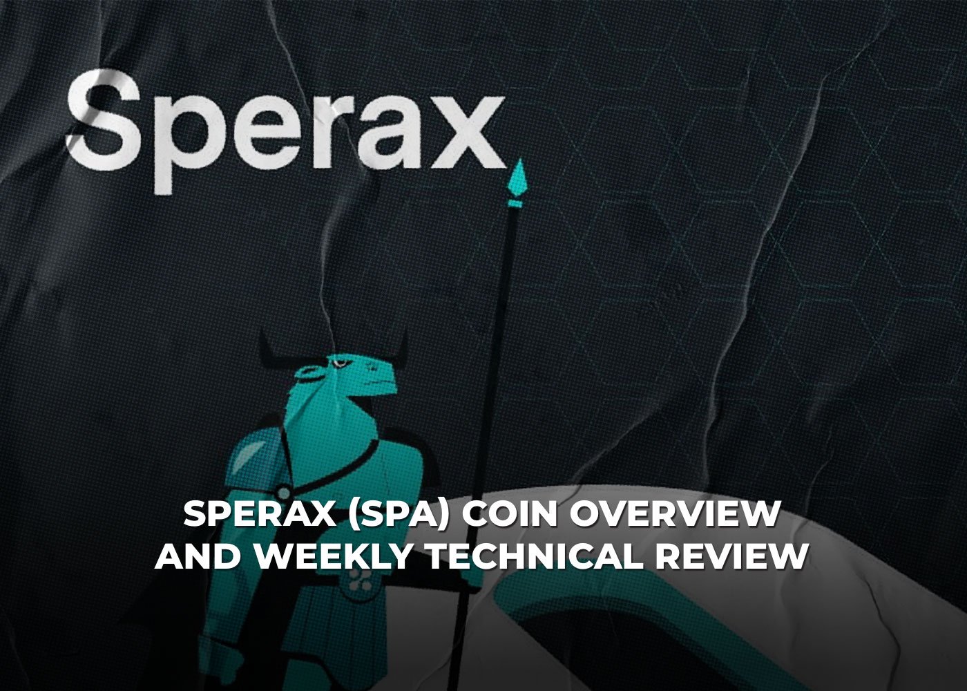 SPERAX (SPA) Coin Overview and Weekly Technical Review2